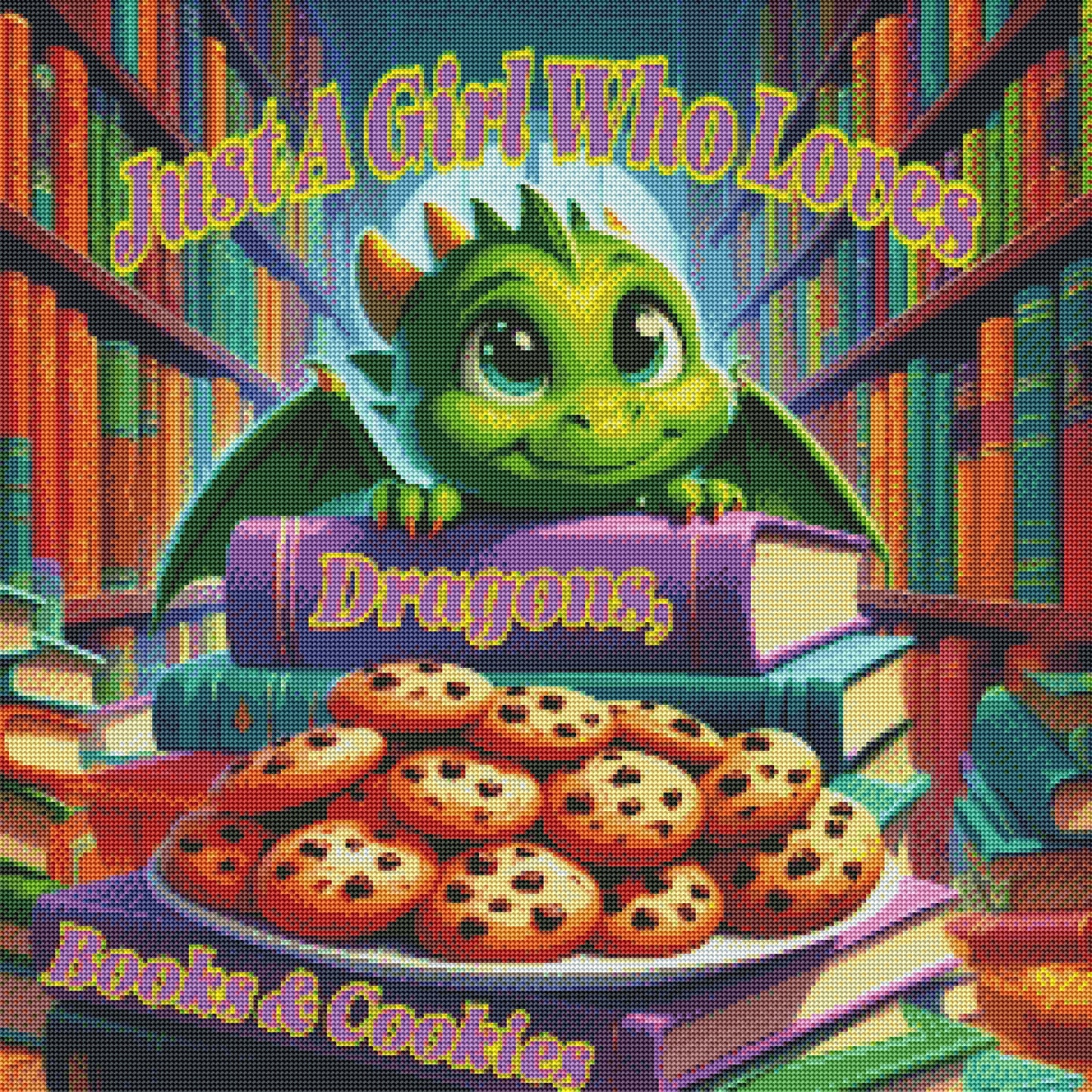 Just A Girl Who Loves Dragons, Books & Cookies by M.E. Divine Arts